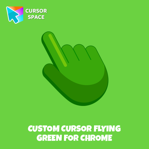 Custom Cursor Flying Green For Chrome